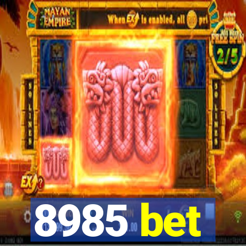 8985 bet